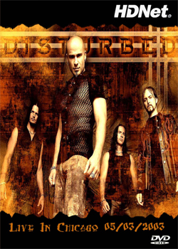 DISTURBED HDnet Live In Chicago 05.03.2003 DVD
