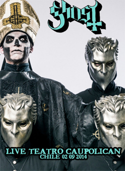 GHOST Live Teatro Caupolicán, Chile 02.09.2014 DVD