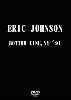 ERIC JOHNSON Bottom Line,NY '91 DVD