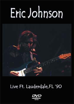 ERIC JOHNSON FT.LAUDERDALE,FL 11.12.'90 DVD