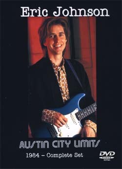 ERIC JOHNSON AUSTIN CITY LIMITS 1984 DVD