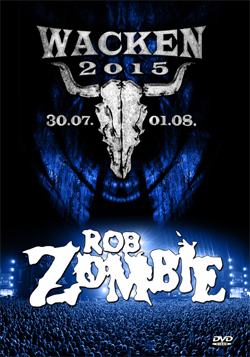 ROB ZOMBIE Live At Wacken Open Air, Germany 2015 DVD