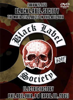 ZAKK WYLDE'S Black Label Society Philadelphia,PA April.8.2005 DVD