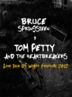 BRUCE SPRINGSTEEN & Tom Petty And The Heartbreakers Live Isle Of Wight Festival 2012 DVD