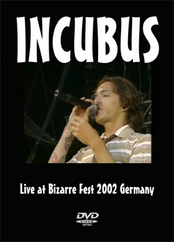 INCUBUS Live at Bizarre Fest 2002 Germany DVD