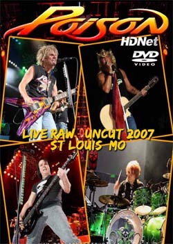 POISON Live & Raw Uncut, Live In St Louis, MO. 2007 DVD