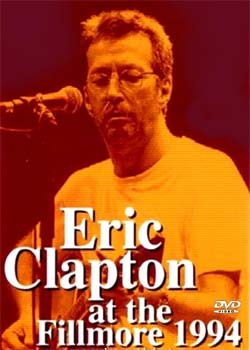 ERIC CLAPTON Live At The Fillmore 1994 DVD