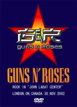 GUS N' ROSES ROCK IN JOHN LABAT CENTER LONDON,ON,CANADA 30.NOV.2002 DVD