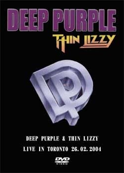 DEEP PURPLE & Thin Lizzy Live In TORONTO 26.02.2004 DVD