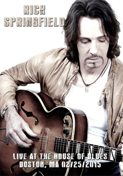 RICK SPRINGFIELD Live At The House Of Blues, Boston, MA 02.25.2015 DVD