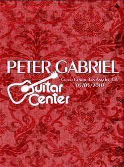PETER GABRIEL Guitar Center, Los Angeles, CA 05.05.2010 + David Letterman Show 11.09.2011 DVD