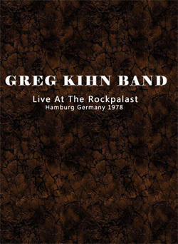 GREG KIHN BAND Live At The Rockpalast, Hamburg Germany 1978 DVD