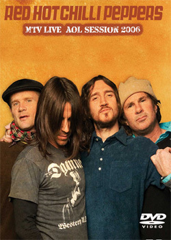 RED HOT CHILLI PEPPERS MTV Live + AOL Session 2006 DVD