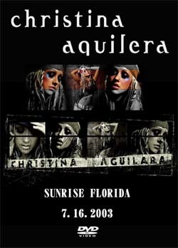 CHRISTINA AGUILERA SUNRISE FLORIDA 7.16.2003 DVD