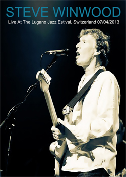 STEVE WINWOOD Live At The Lugano Jazz Festival, Switzerland 07.04.2013 DVD