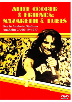 ALICE COOPER & Friends Nazareth & TUBES Live In Anaheim Stadium, Anaheim CA 06.19.1977 DVD