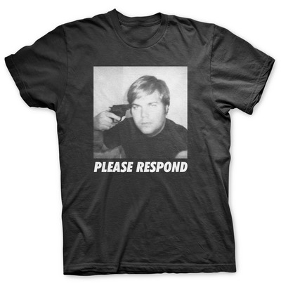 PLEASE RESPOND - T SHIRT