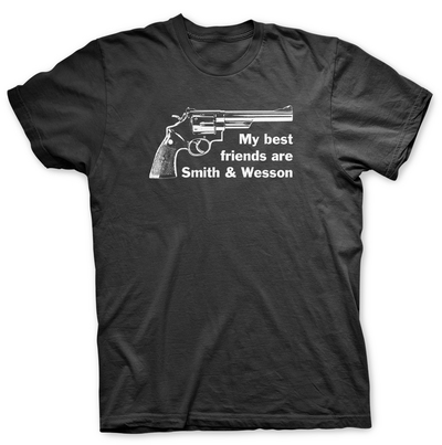 MY BEST FRIENDS ARE SMITH AND WESSON - T SHIRT