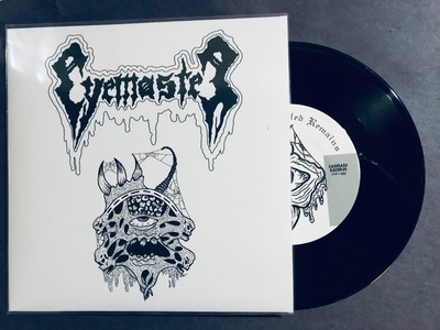 EYEMASTER - Charcoaled Remains / Festering Slime (7 Inch) (Cal-199)