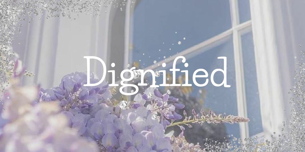 DIGNIFIED
