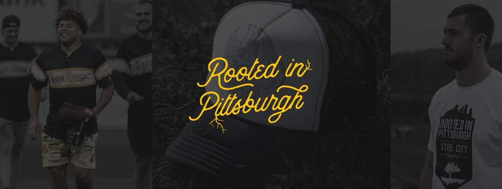 Rooted in Pittsburgh