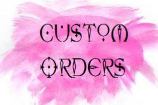 Custom Orders
