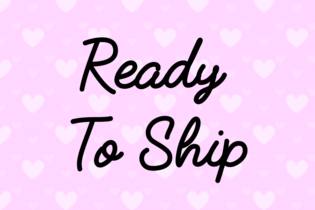 Ready To Ship