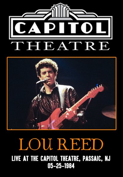 LOU REED Live At The Capitol Theatre, Passaic, NJ 05.25.1984 DVD