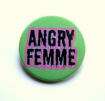 Angry femme - pinback button, magnet or clip 1.5 Inch (38mm)