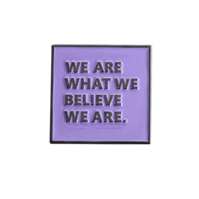 Free shipping-"we are what we believe we are" pin - Thumbnail 3