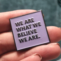 Free Shipping-"WE ARE WHAT WE BELIEVE WE ARE" PIN - Thumbnail 1