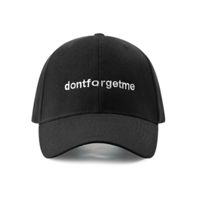 "DON'T FORGET ME" CAP