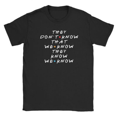 Free shipping-"they don't know that we know they know" tee - Thumbnail 2