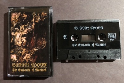 BURIAL CHOIR - The Eucharist of Martyrs