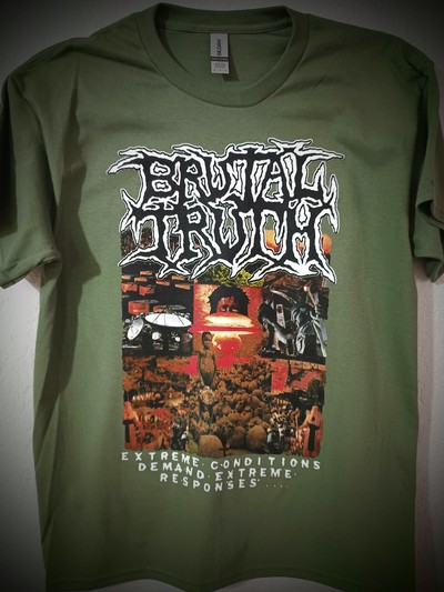 BRUTAL TRUTH "EXTREME CONDITIONS DEMAND EXTREME RESPONSES"  T-ShirT (Navy Green) 