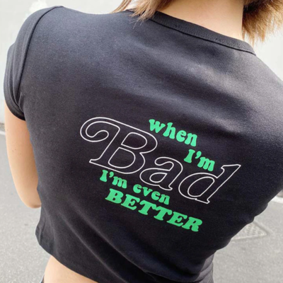 "WHEN I'M GOOD I'M VERY GOOD" CROP TOP