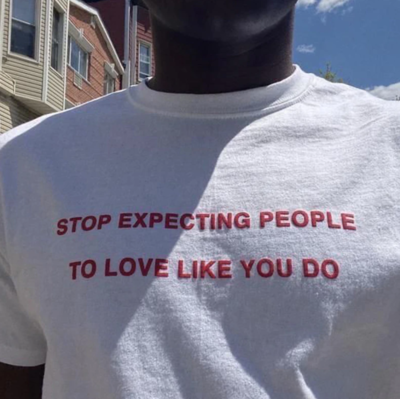Free Shipping-"STOP EXPECTING PEOPLE TO LOVE LIKE YOU DO" TEE