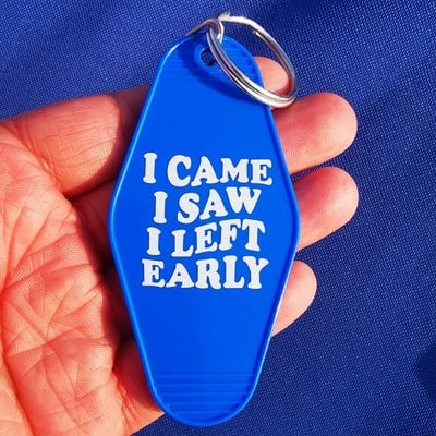 Free Shipping-"I CAME I SAW I LEFT EARLY" KEYCHAIN 