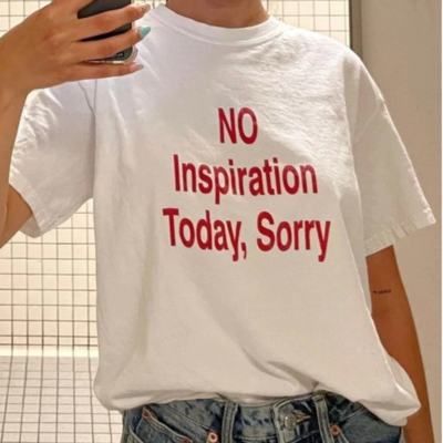 Free Shipping-NO INSPIRATION TODAY SORRY TEE