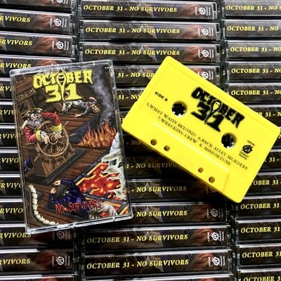 October 31 - "no survivors" cassette