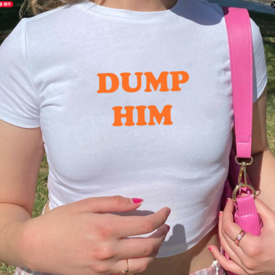 "dump him" crop tee