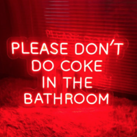 Free Shipping-"PLEASE DON'T DO COKE IN THE BATHROOM" NEON LIGHT - Thumbnail 5