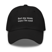 Free Shipping-BUT MY MOM SAYS I'M COOL CAP - Thumbnail 2