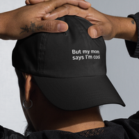 Free Shipping-BUT MY MOM SAYS I'M COOL CAP - Thumbnail 1