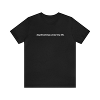 Free Shipping-"DAYDREAMING SAVED MY LIFE" TEE - Thumbnail 2