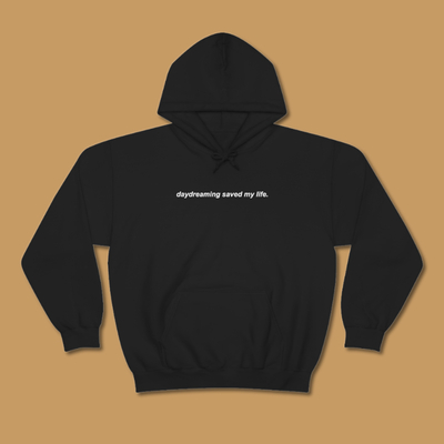 Free Shipping-"DAYDREAMING SAVED MY LIFE"BLACK HOODIE