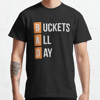 Buckets all day! perfect for basketplayer! essential t-shirt, long sleeve, sweatshirt, hoodie for men women