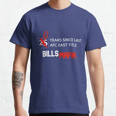 Bills 25 years since last afc east title! classic t-shirt, long sleeve, sweatshirt, hoodie for men women