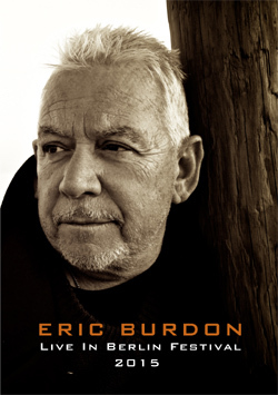 ERIC BURDON Live In Berlin Festival 2015 DVD