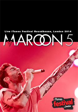 MAROON 5 Live iTunes Festival Roundhouse, London 2014 DVD
